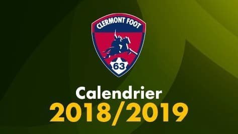 Ligue 2 - Le calendrier du Clermont Foot 63 pour la saison 2018/2019 !